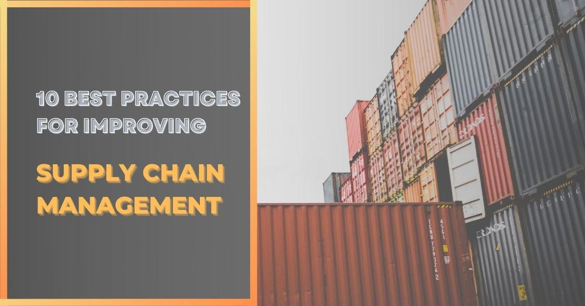 10 Best Practices For Improving Supply Chain Management