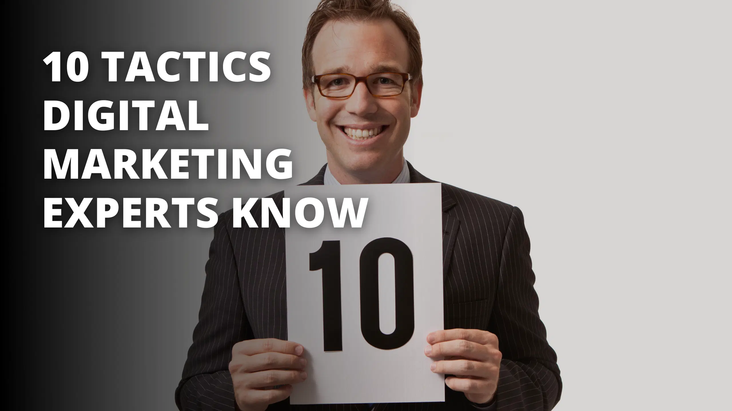 10 Tactics Digital Marketing Experts Know