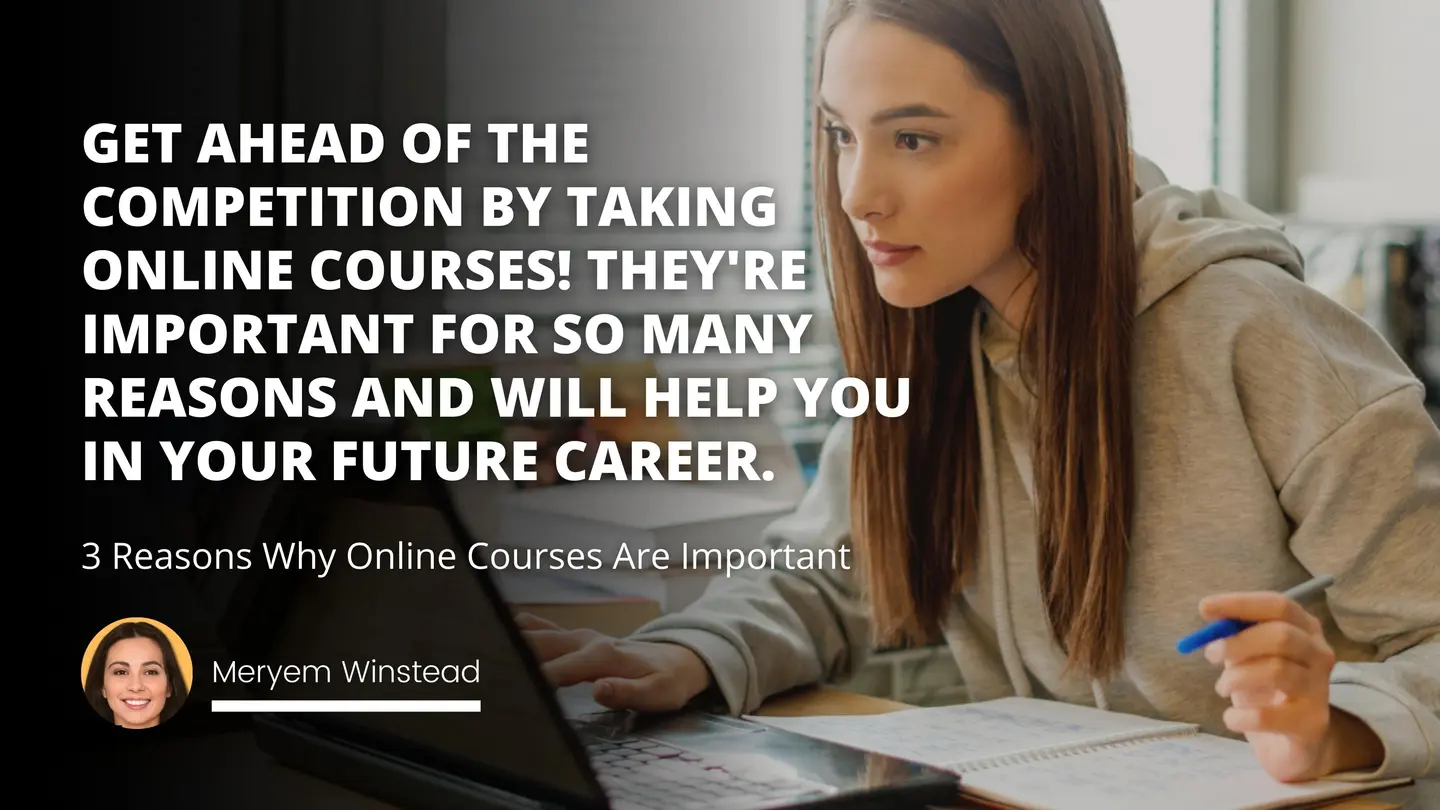 3 Reasons Why Online Courses Are Important | IIENSTITU