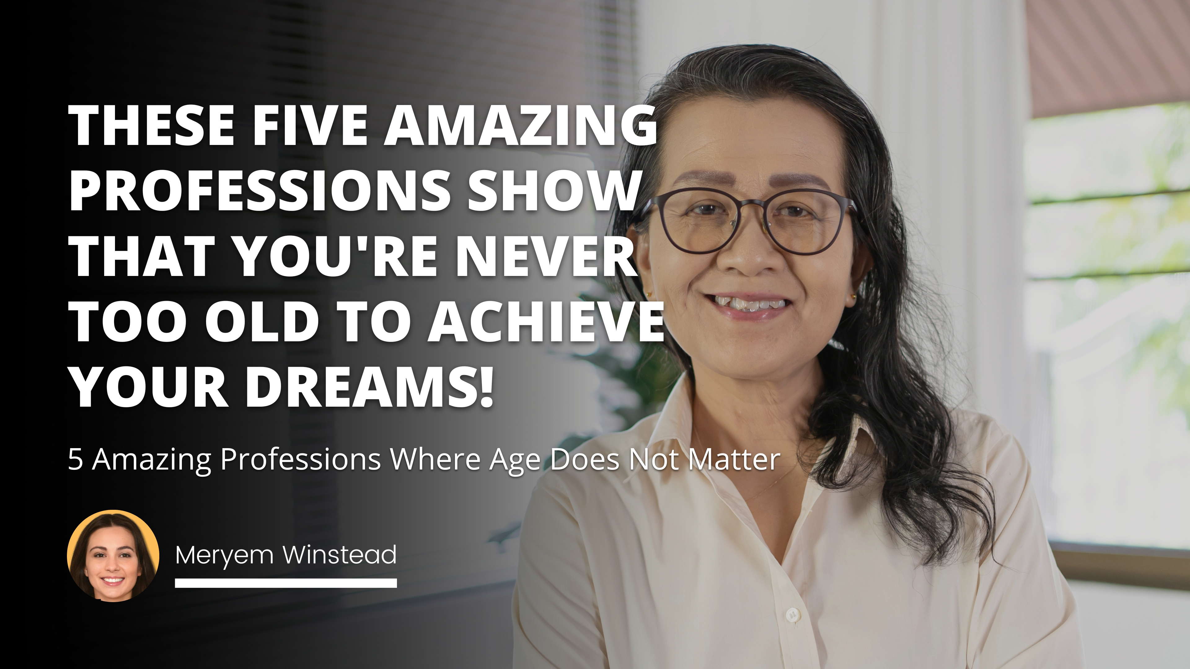 5 Amazing Professions Where Age Does Not Matter