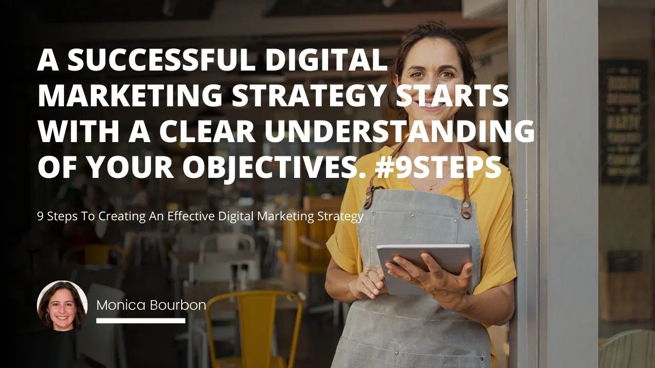 9 Steps To Creating An Effective Digital Marketing Strategy