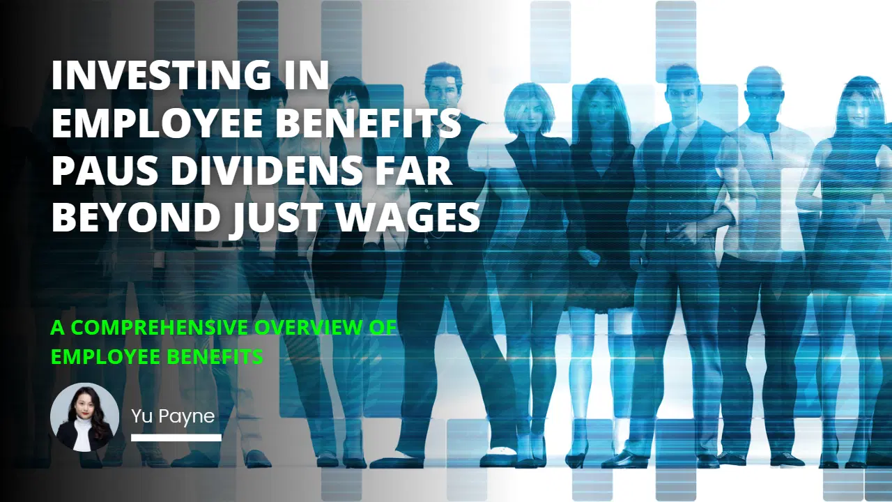 A Comprehensive Overview of Employee Benefits