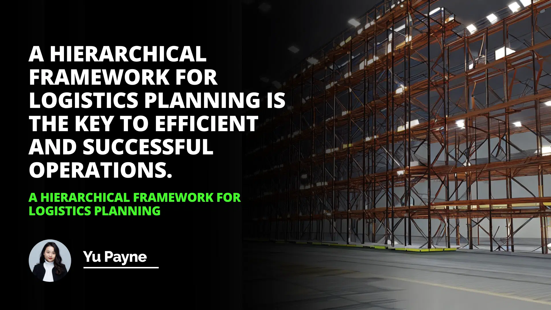 A Hierarchical Framework for Logistics Planning
