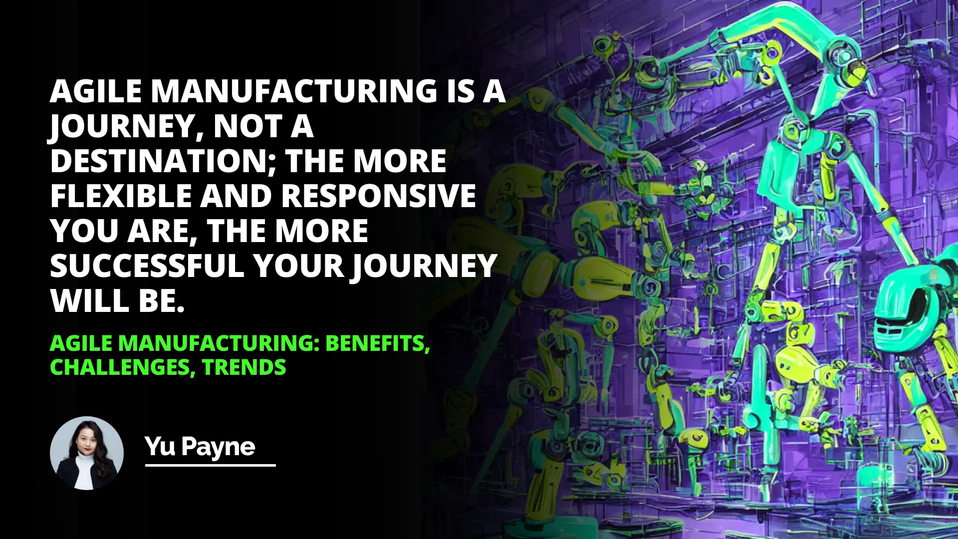 Agile Manufacturing: Benefits, Challenges, Trends