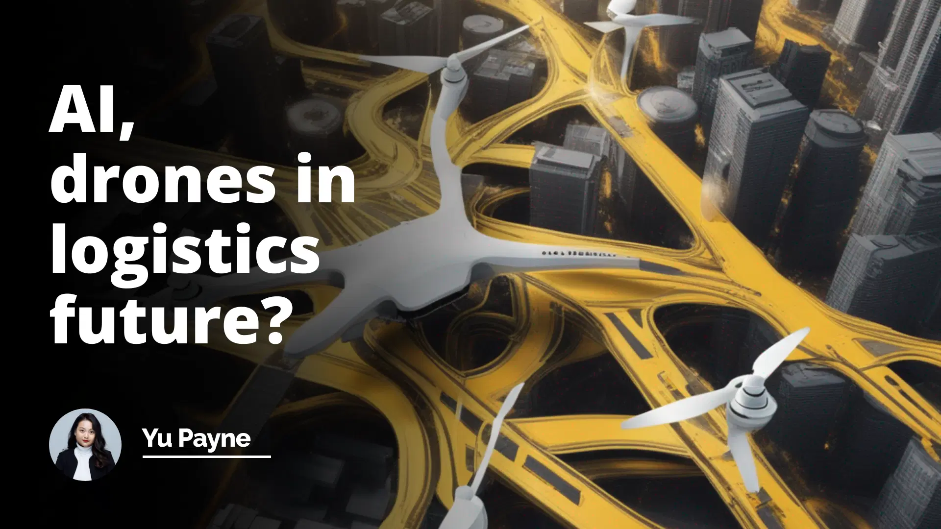 Interview Question: AI, Drones in Logistics Future