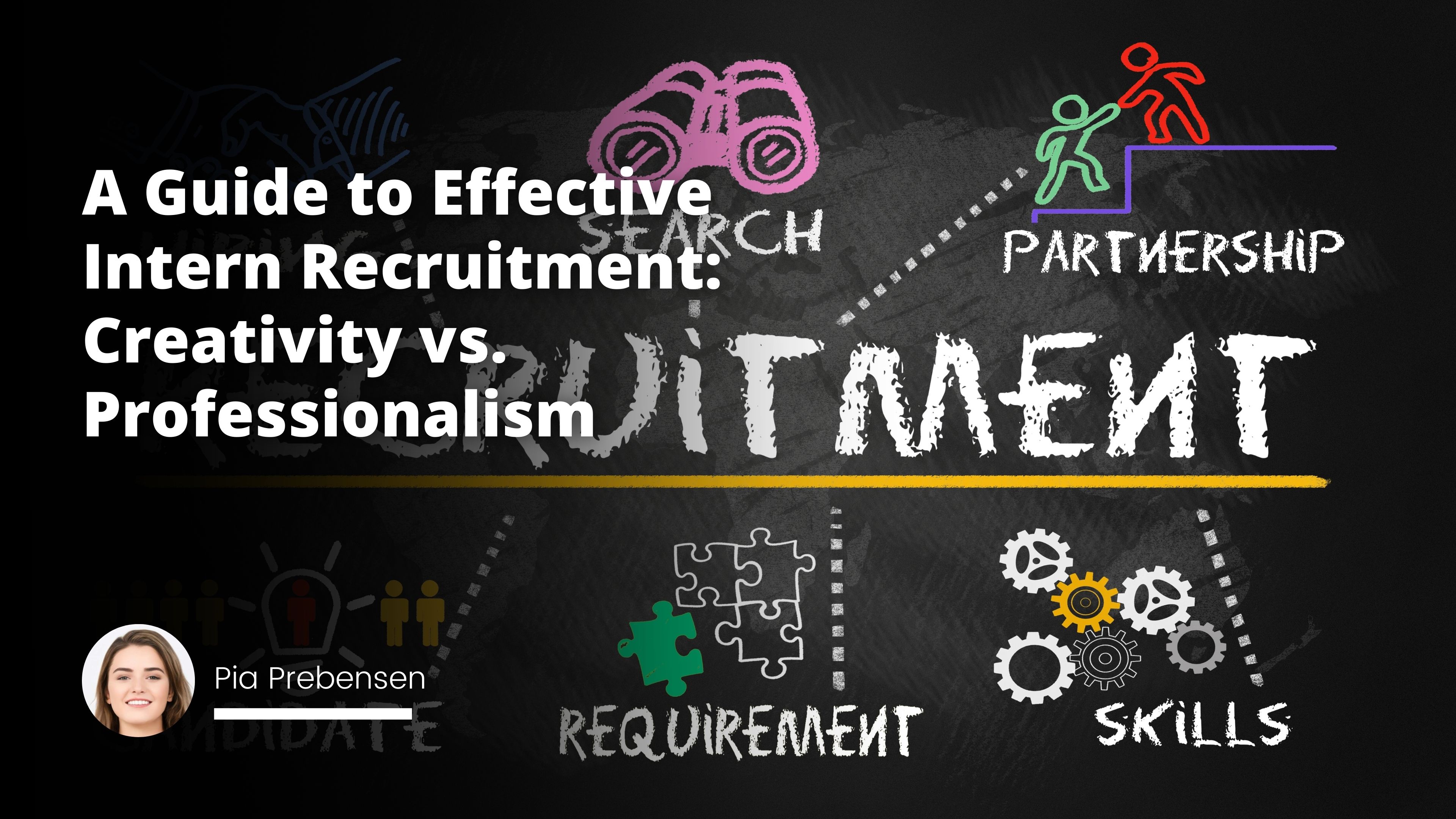Balancing Creativity and Professionalism in Intern Recruitment: A Comprehensive Guide