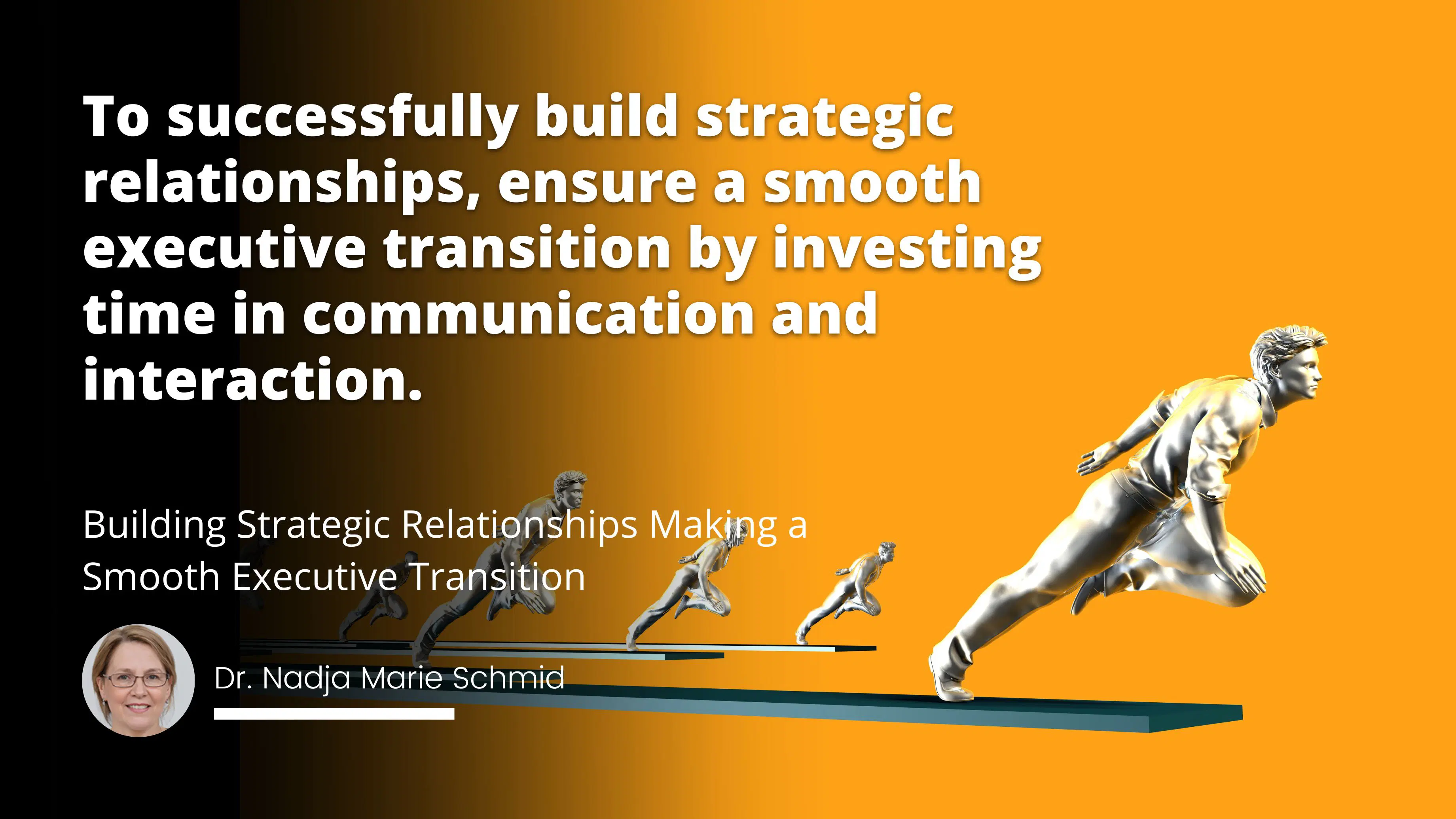 Building Strategic Relationships Making a Smooth Executive Transition
