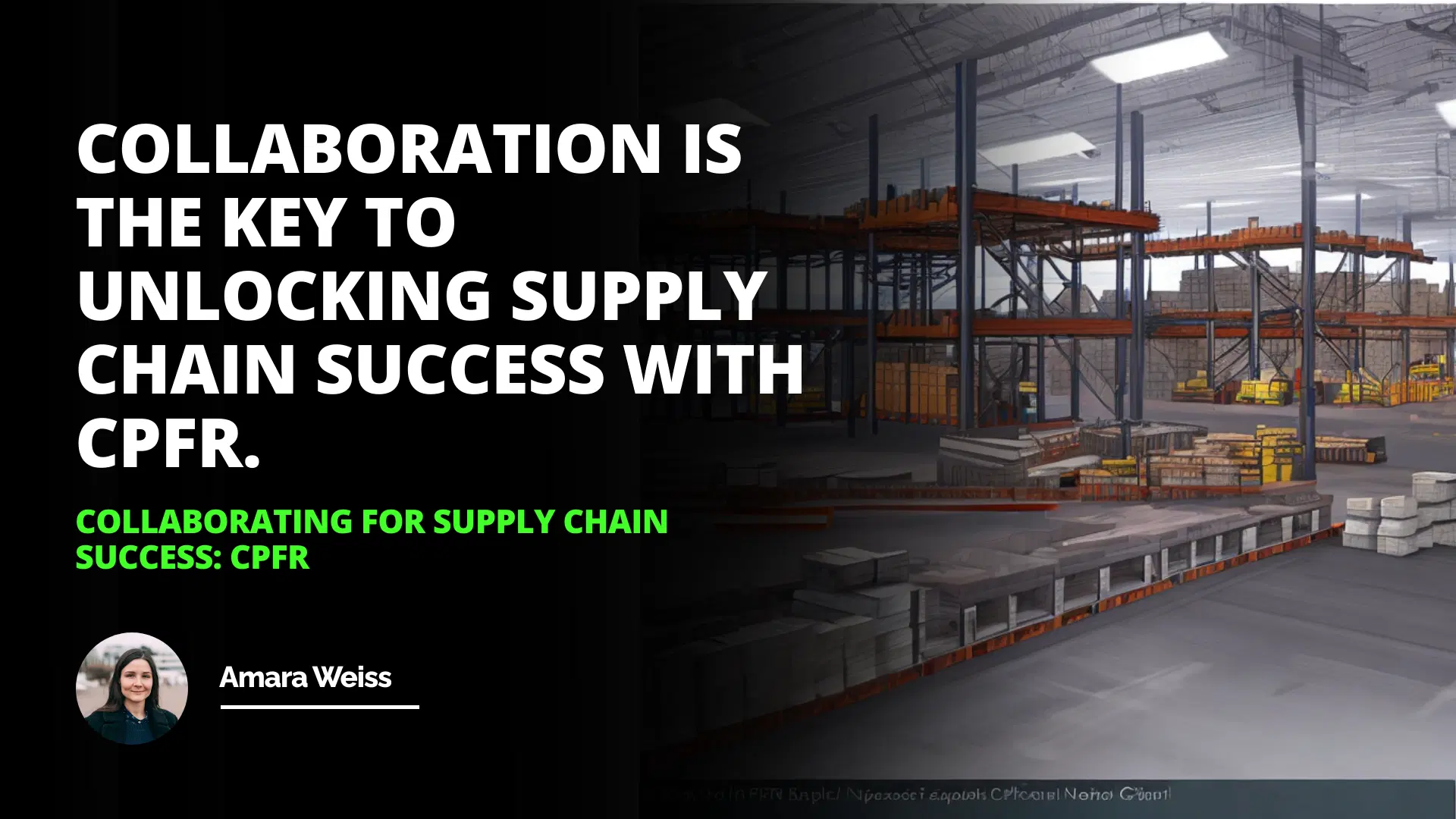 Collaborating for Supply Chain Success: CPFR