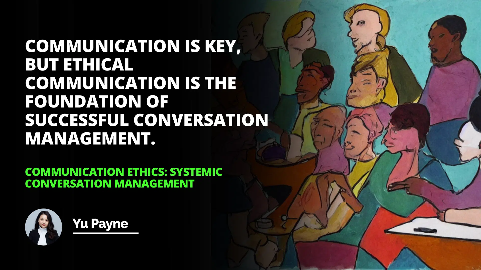 Communication Ethics: Systemic Conversation Management