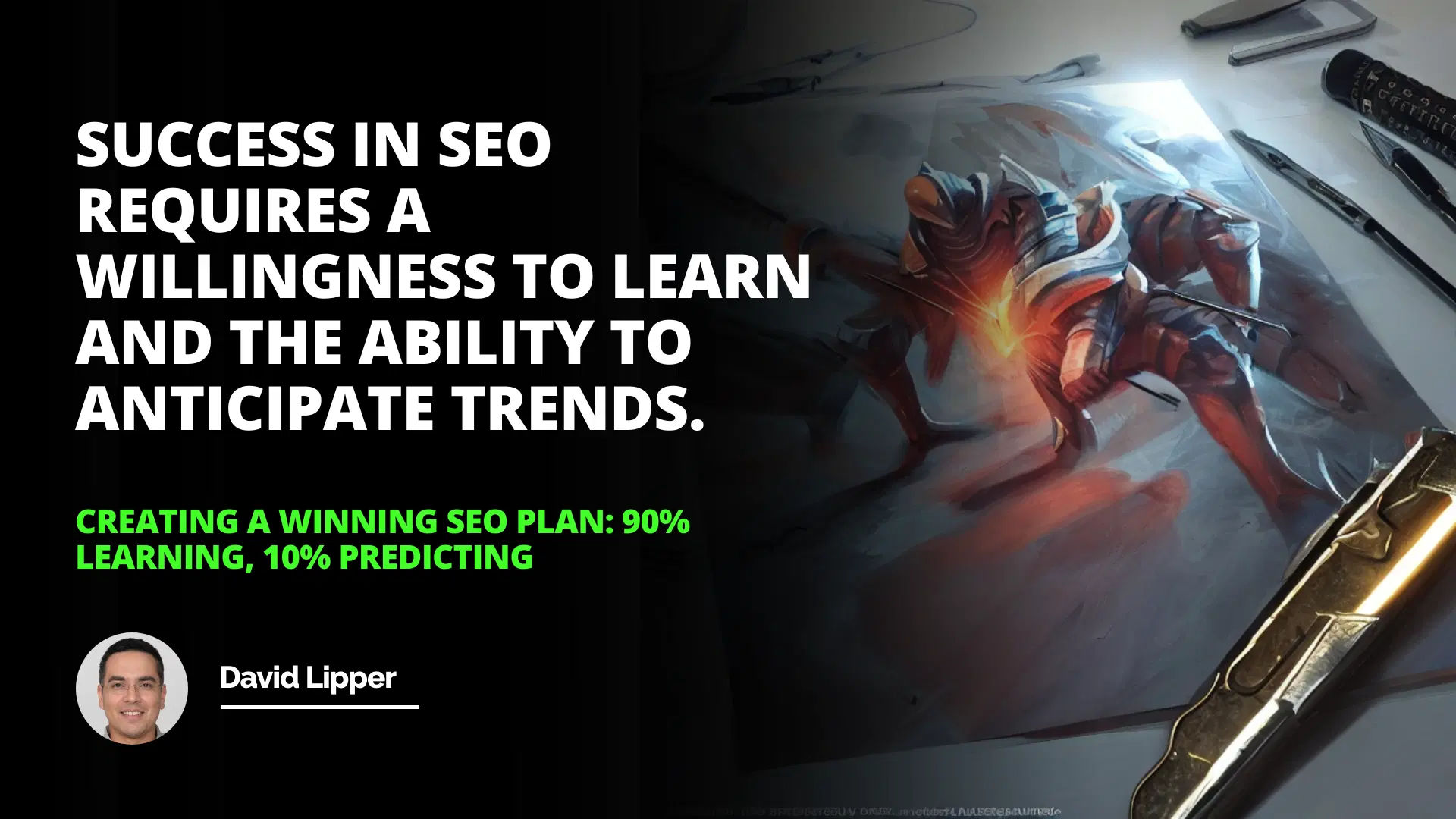 Creating a Winning SEO Plan: 90% Learning, 10% Predicting