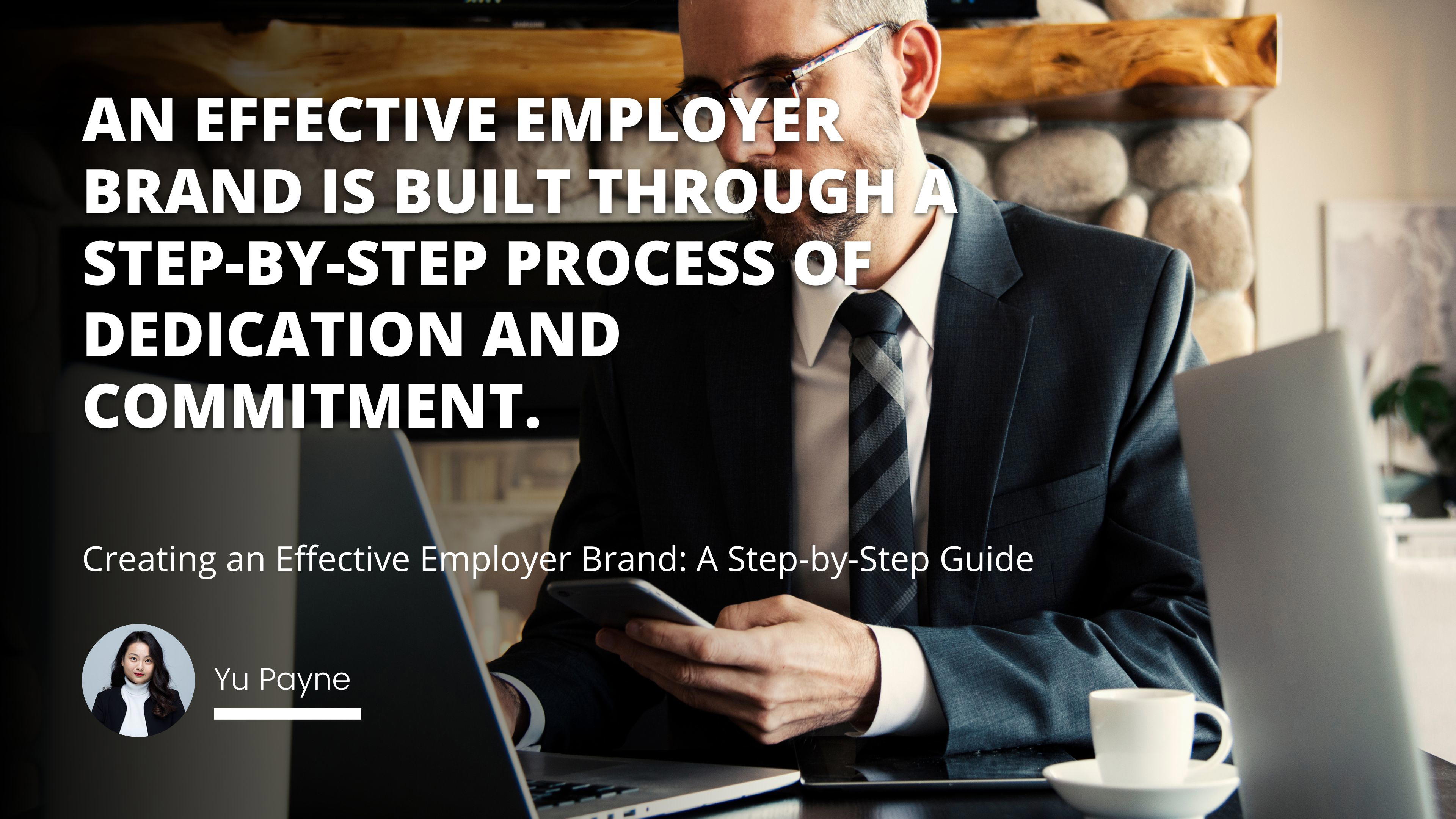 Creating an Effective Employer Brand: A Step-by-Step Guide