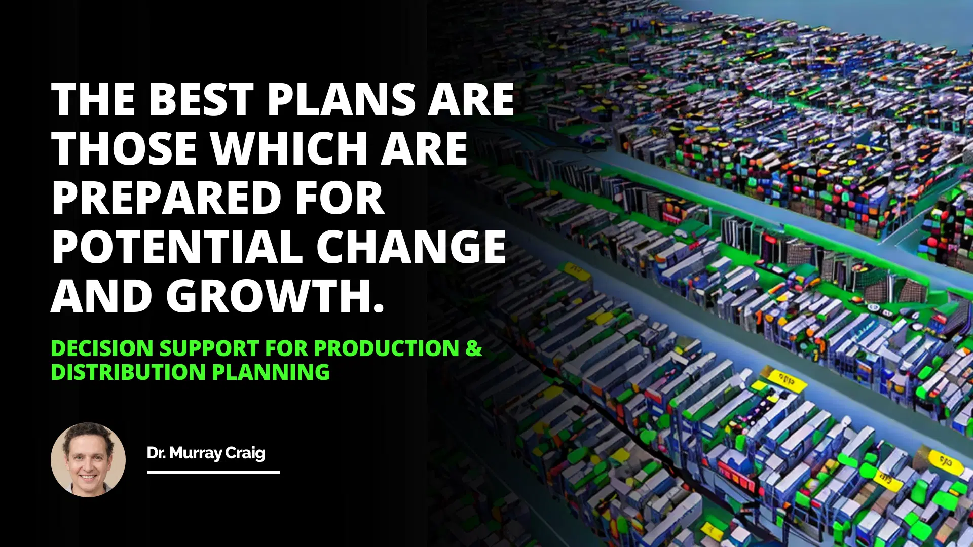 Decision Support For Production & Distribution Planning