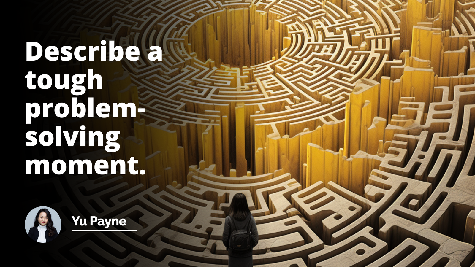 Interview Question: Describe a Tough Problem-Solving Moment