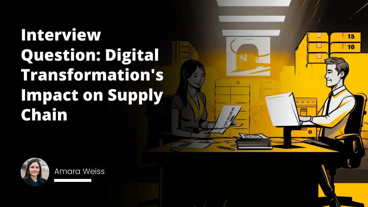 Interview Question: Digital Transformation's Impact on Supply Chain