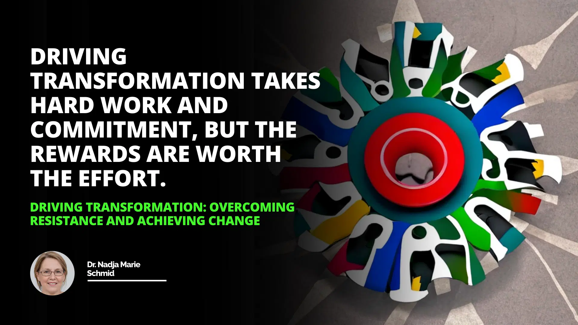 Driving Transformation: Overcoming Resistance and Achieving Change