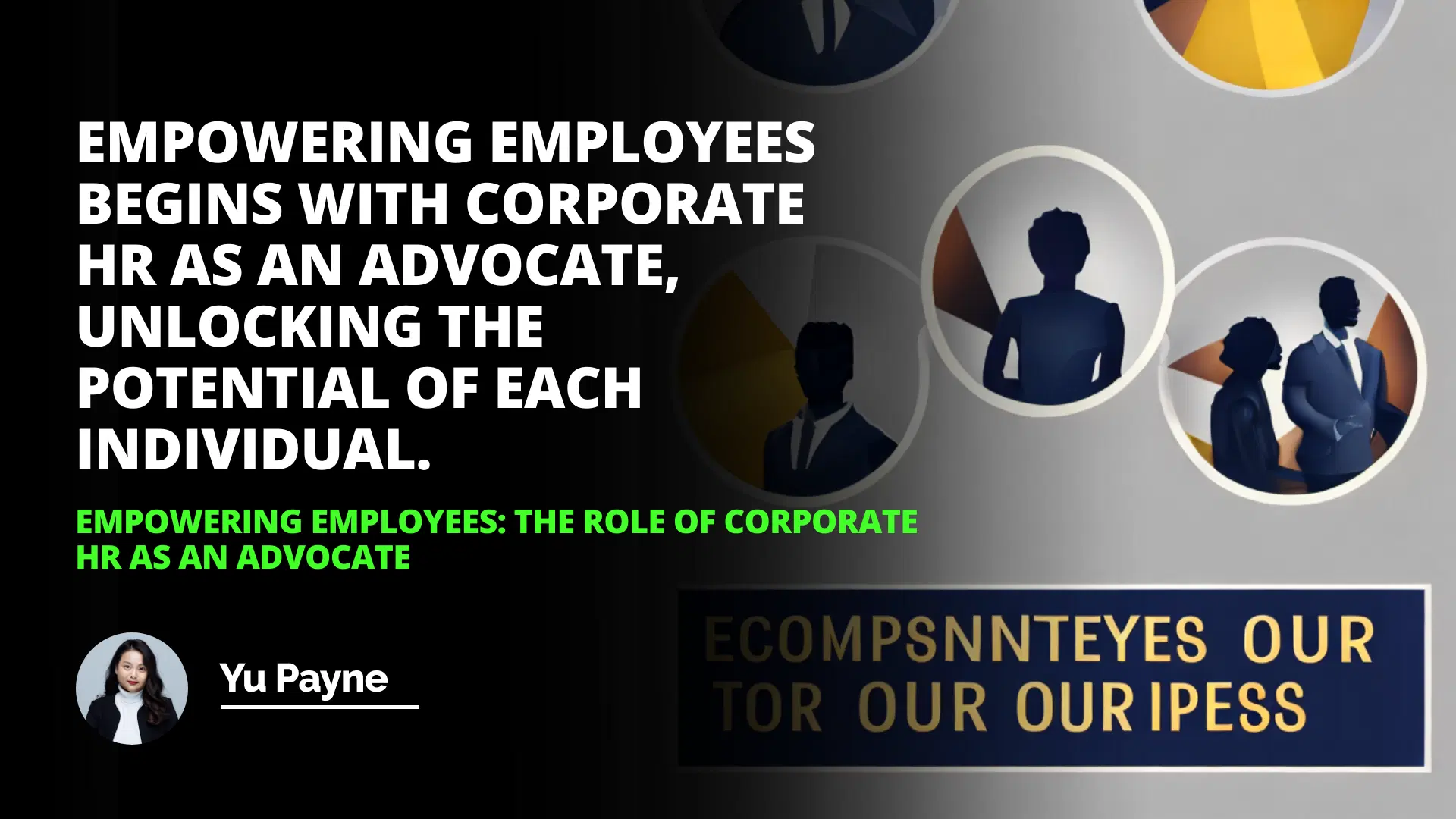 Empowering Employees: The Role of Corporate HR as an Advocate