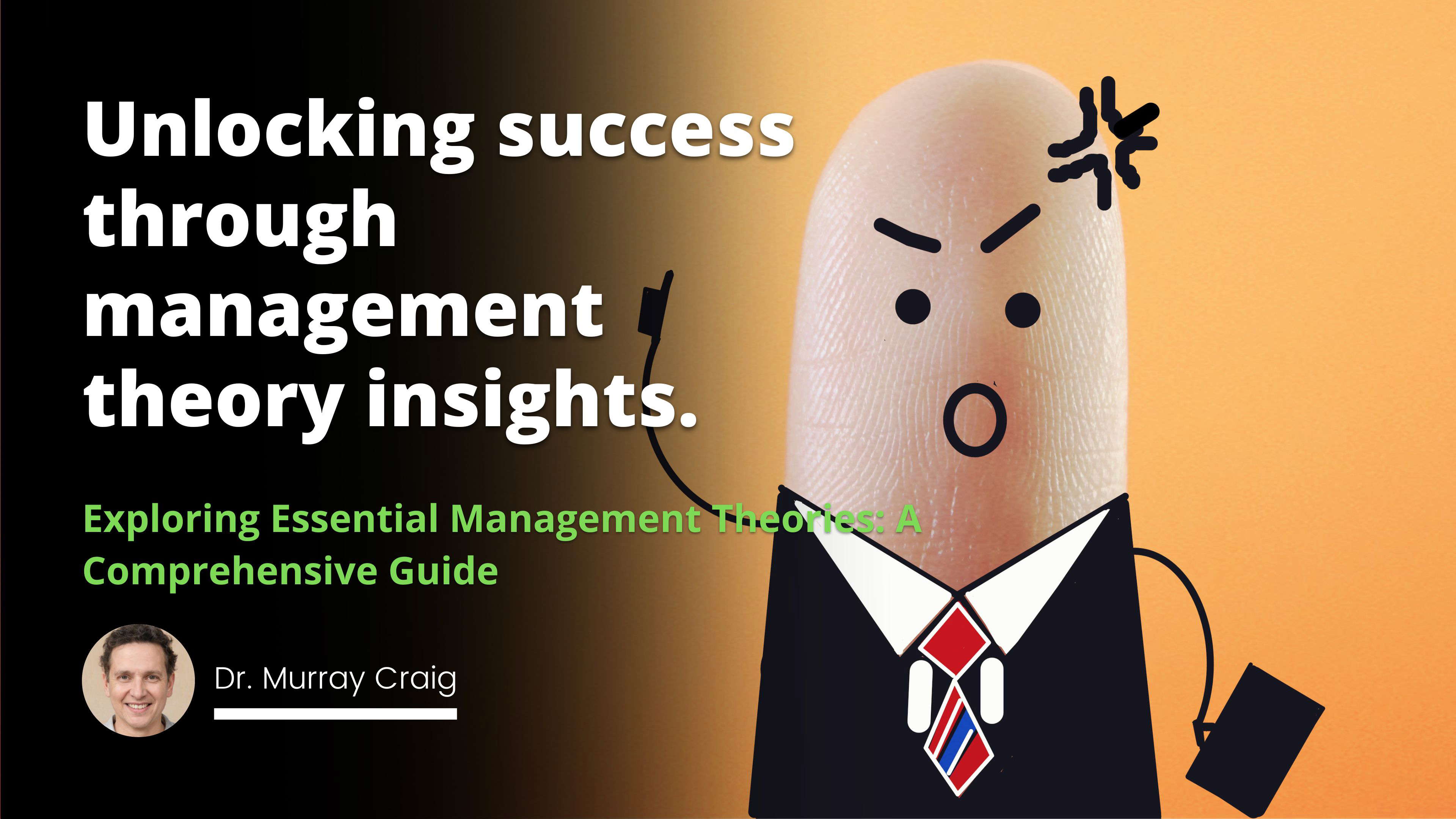 Exploring Essential Management Theories: A Comprehensive Guide