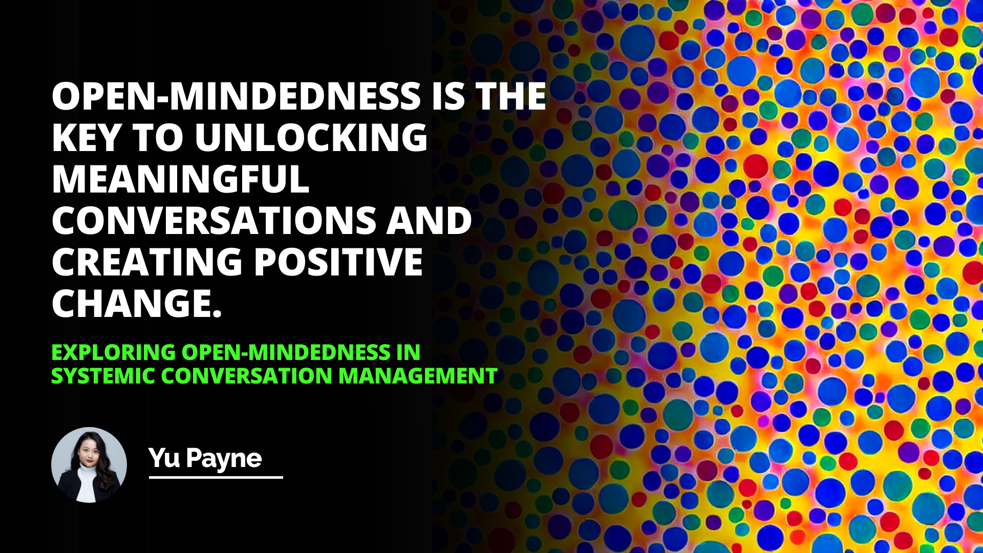 Exploring Open-mindedness in Systemic Conversation Management