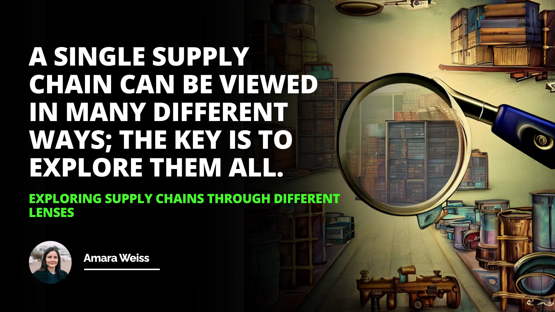 Exploring Supply Chains through Different Lenses
