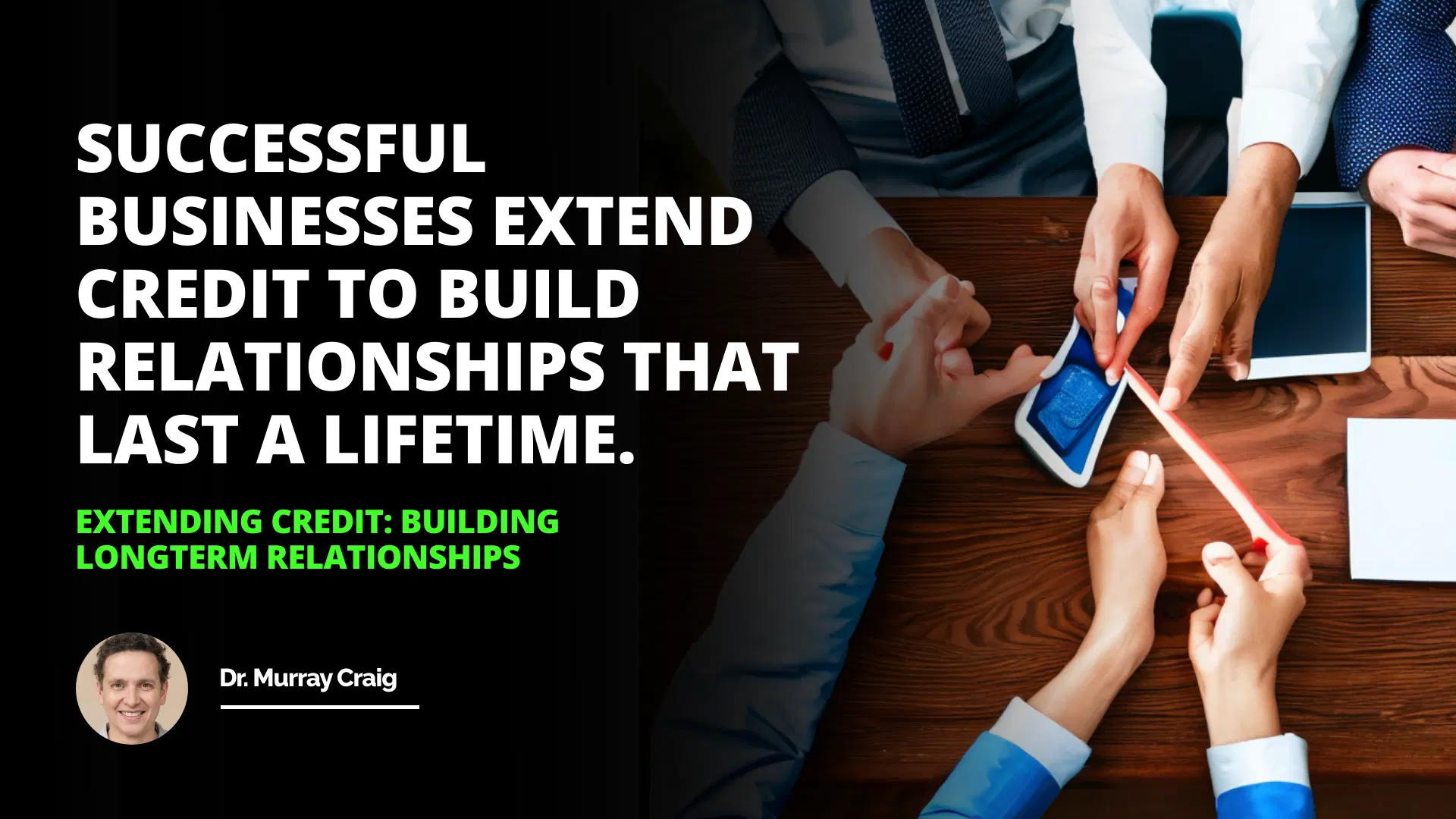 Extending Credit: Building Longterm Relationships