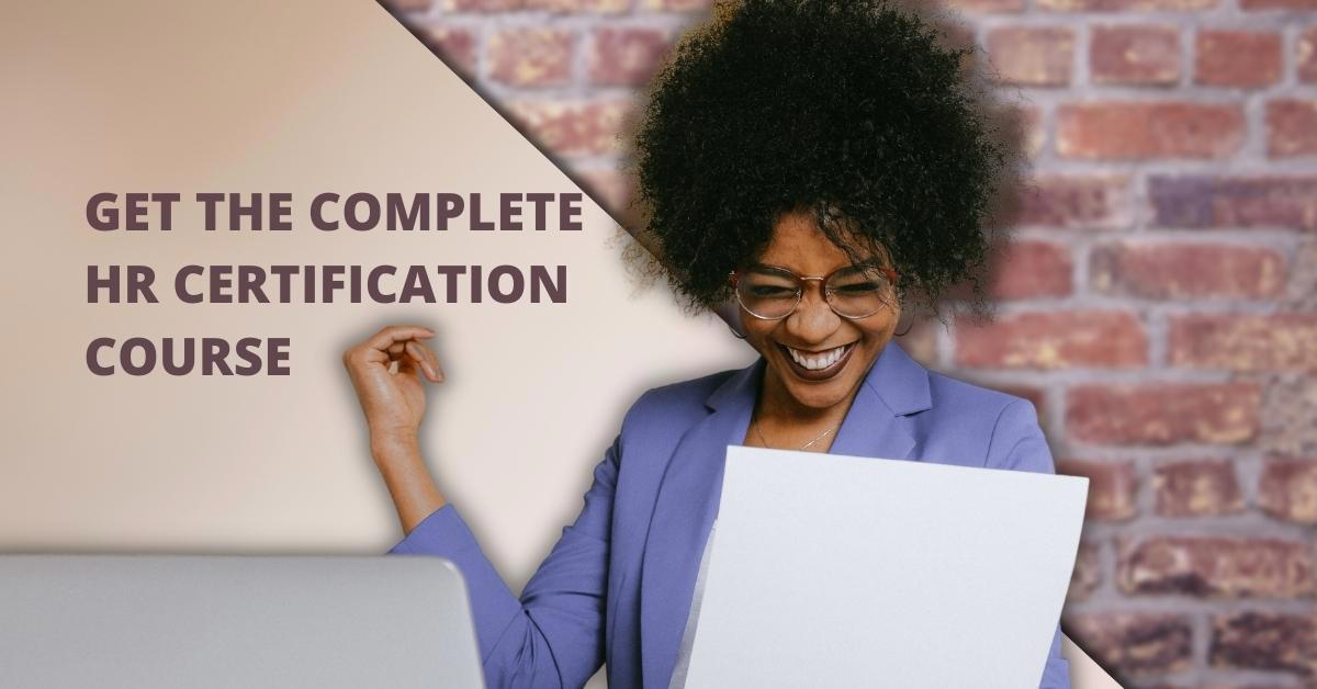 Get The Complete HR Certification Course
