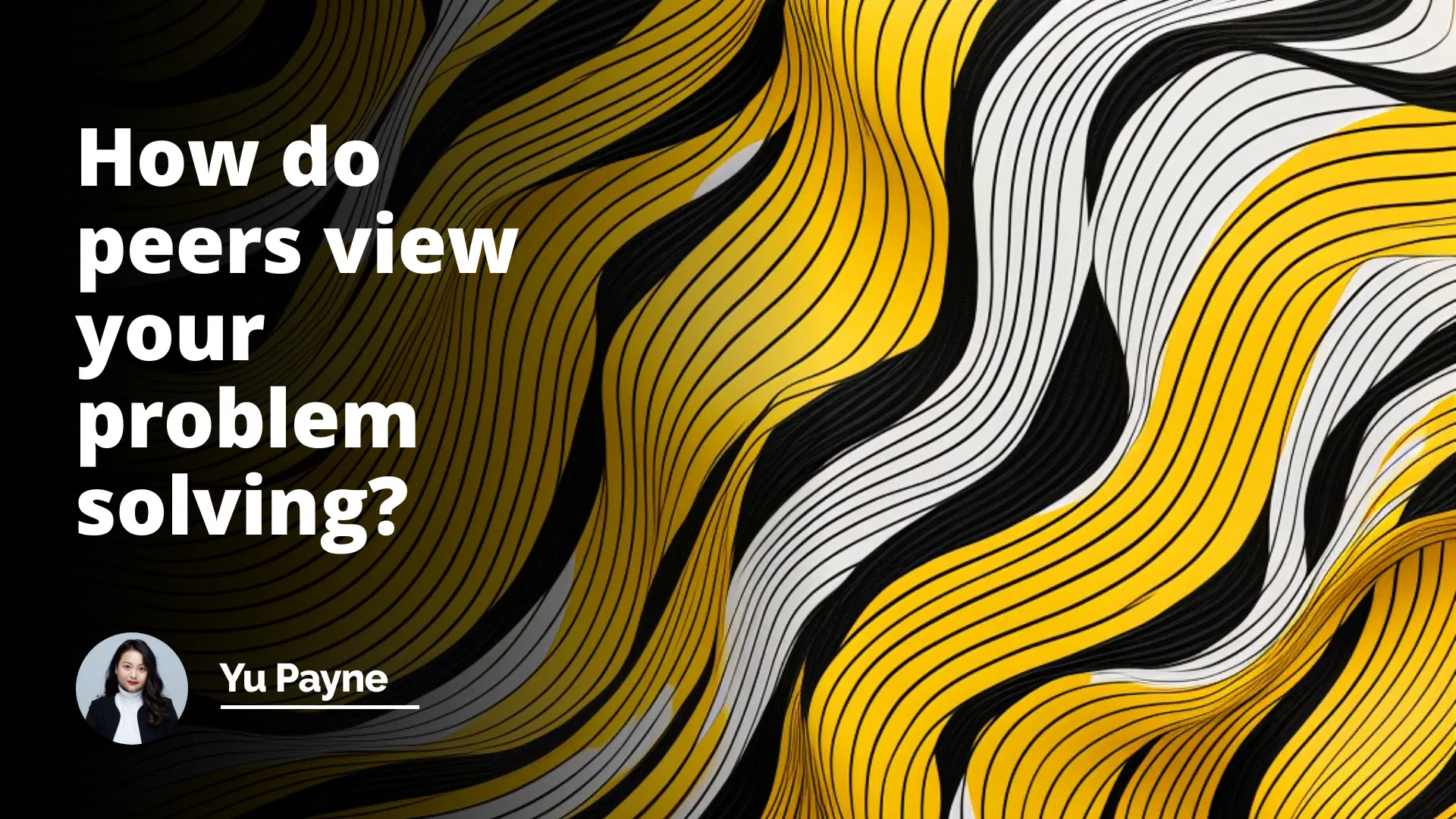 Interview Question: How Do Peers View Your Problem Solving?