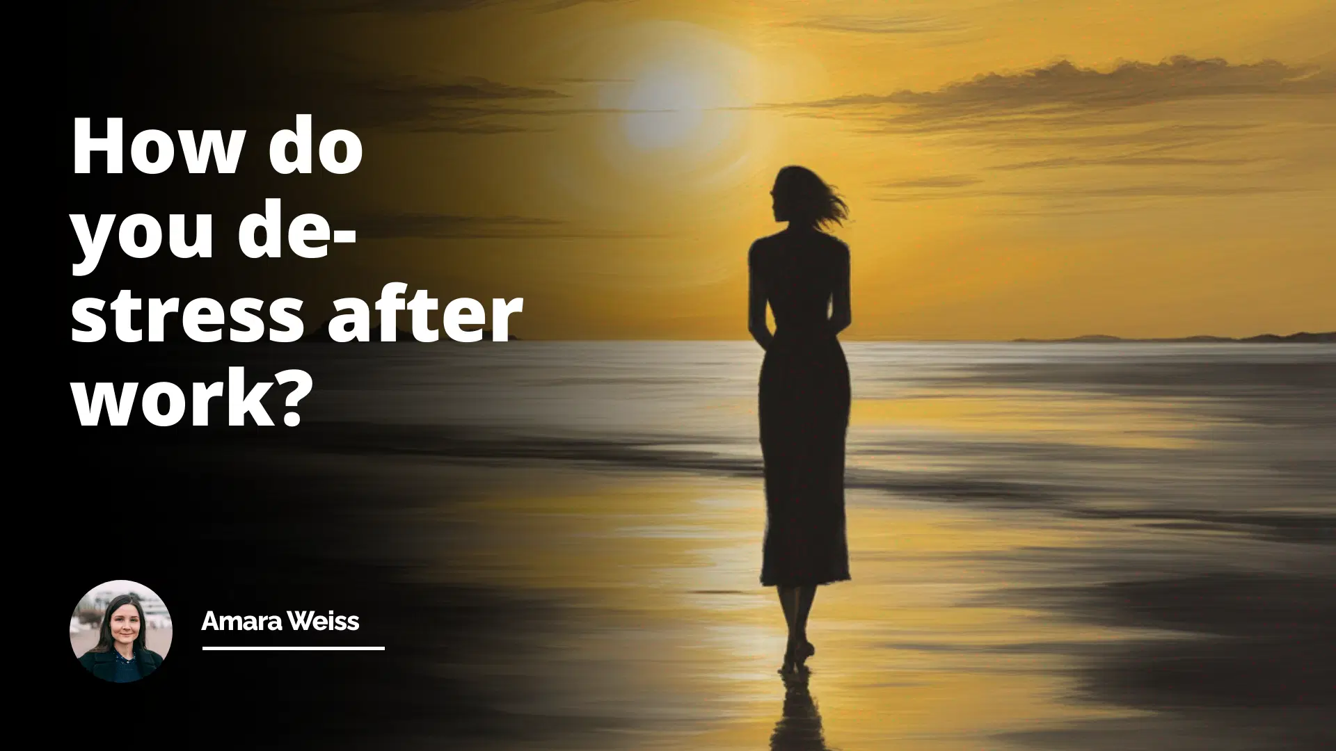 Interview Question: How Do You De-Stress After Work?