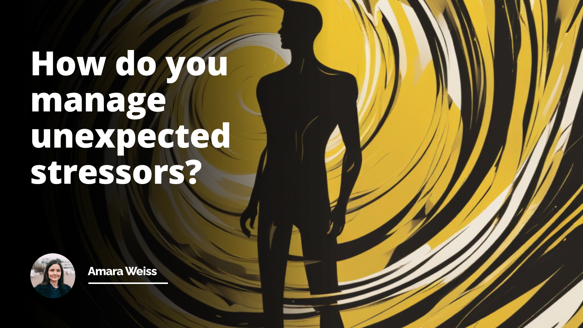 Interview Question: How Do You Manage Unexpected Stressors?