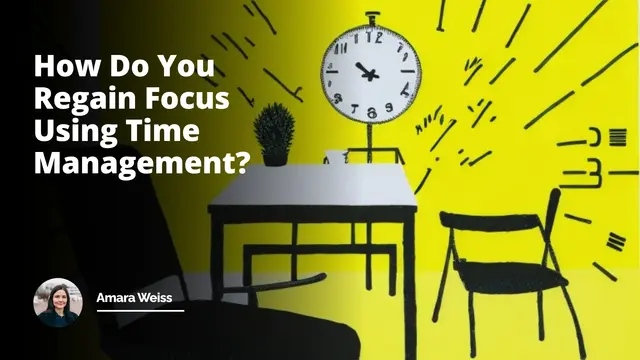 Regain Time Interview Question: How Do You Regain Focus… | IIENSTITU