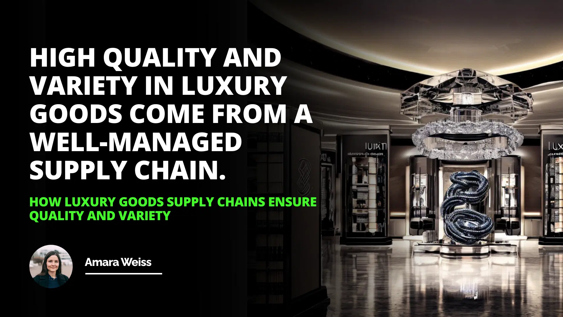 How Luxury Goods Supply Chains Ensure Quality and Variety