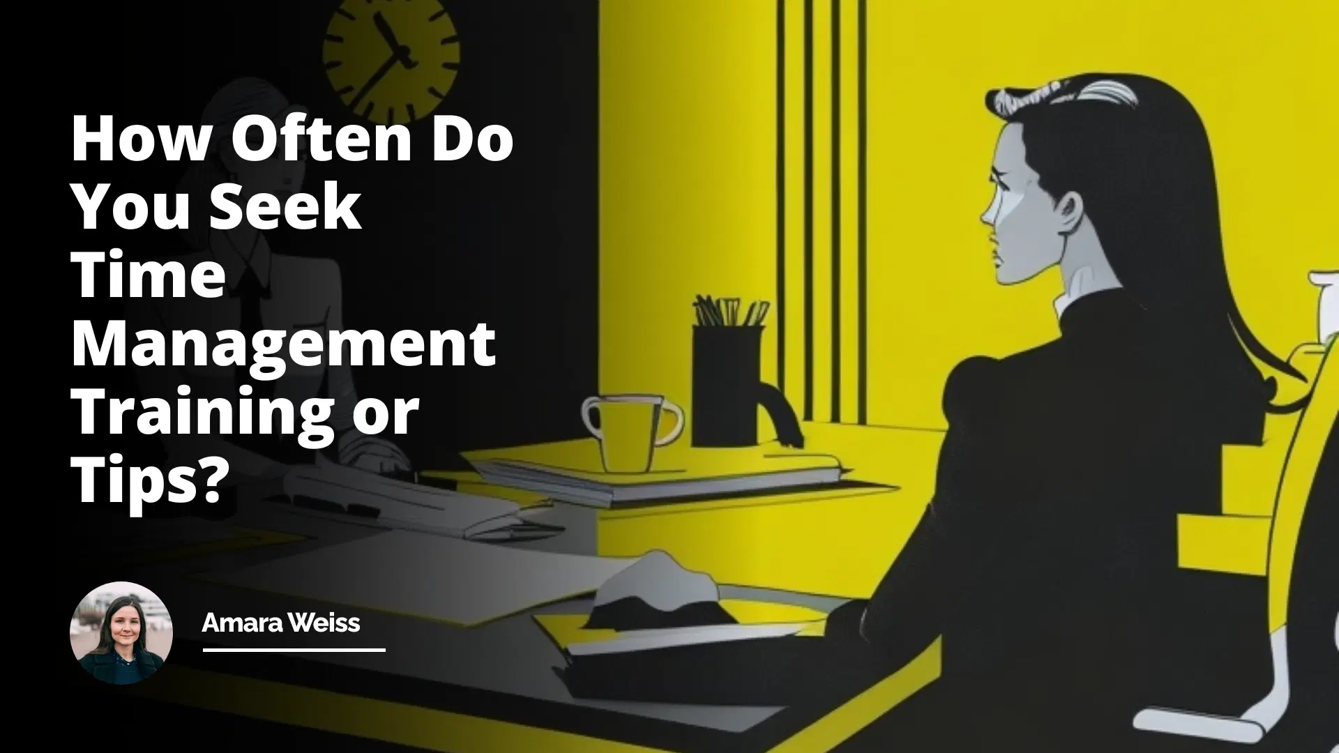 Interview Question: How Often Do You Seek Time Management Training or Tips?