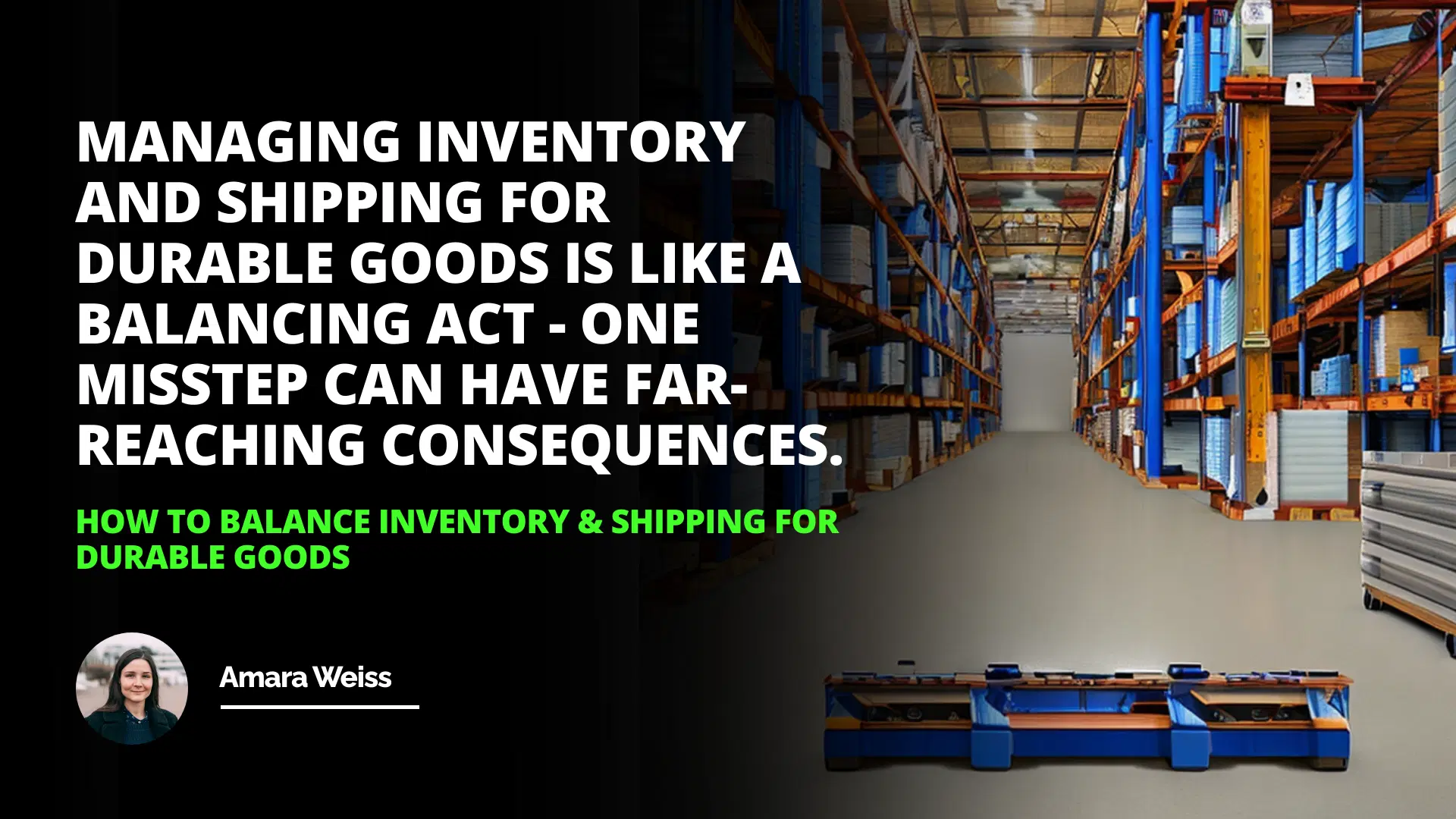 How to Balance Inventory & Shipping for Durable Goods
