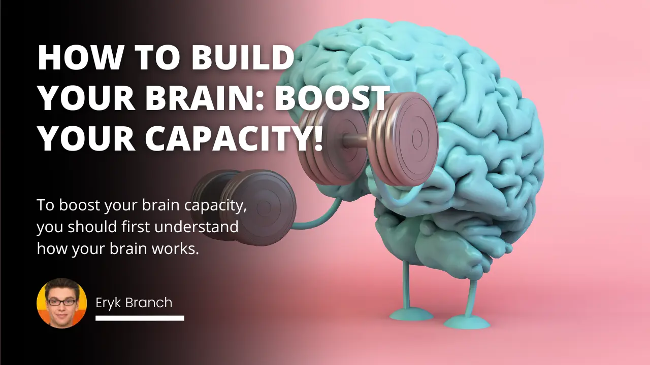 How to build your brain: Boost your capacity! | IIENSTITU