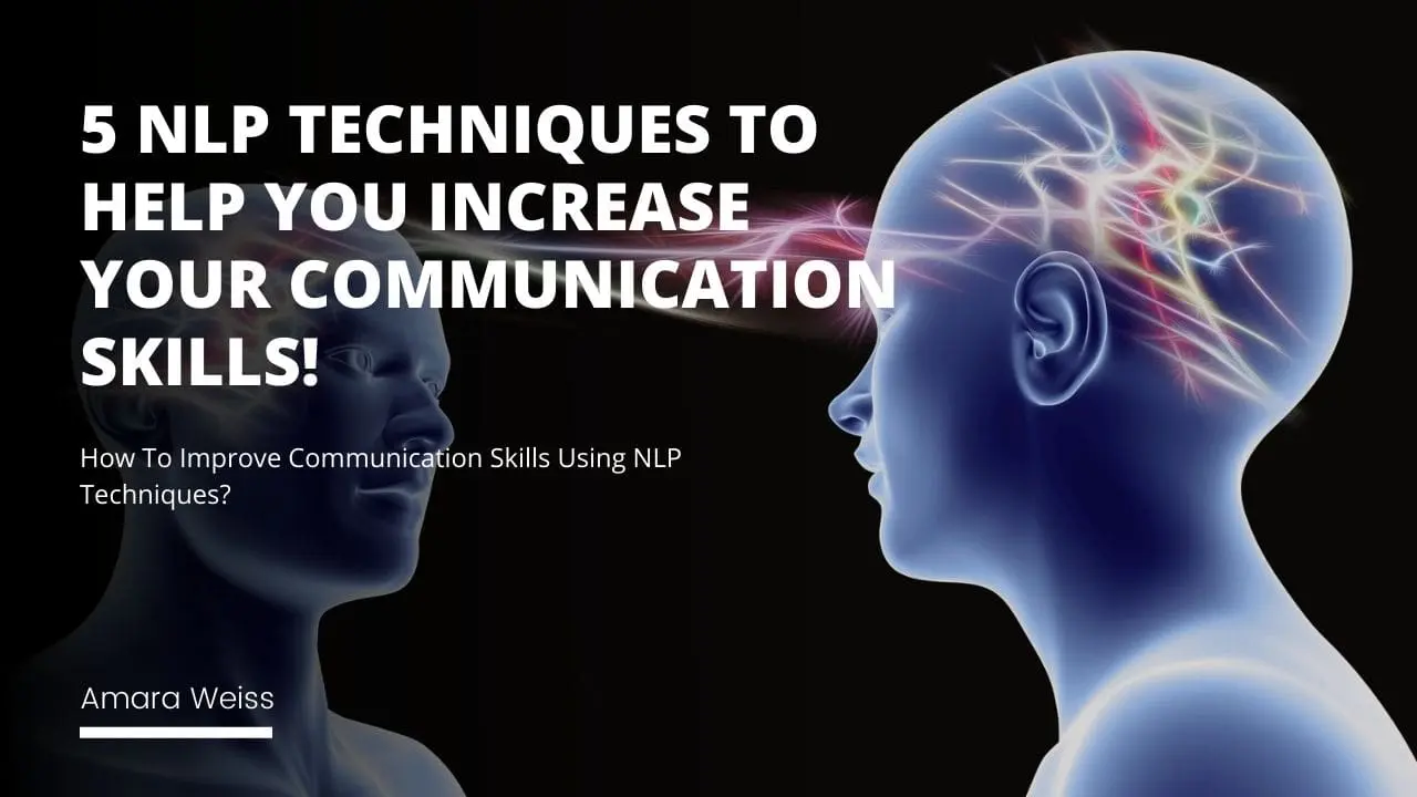 How To Improve Communication Skills Using NLP Techniques?