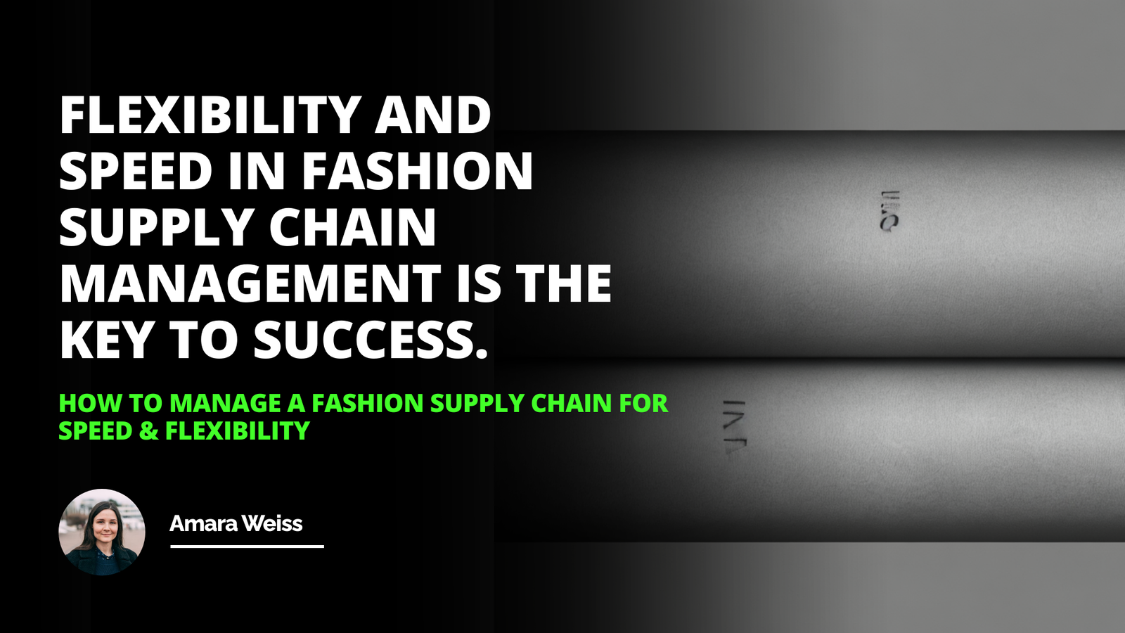 How to Manage a Fashion Supply Chain for Speed & Flexibility