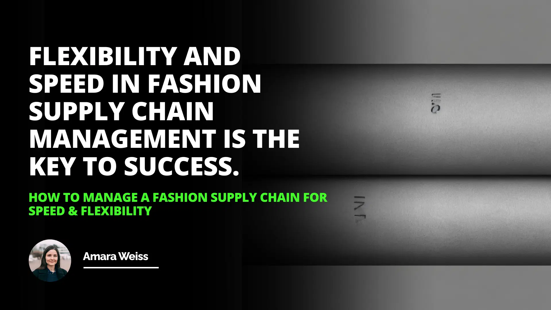 How to Manage a Fashion Supply Chain for Speed & Flexibility