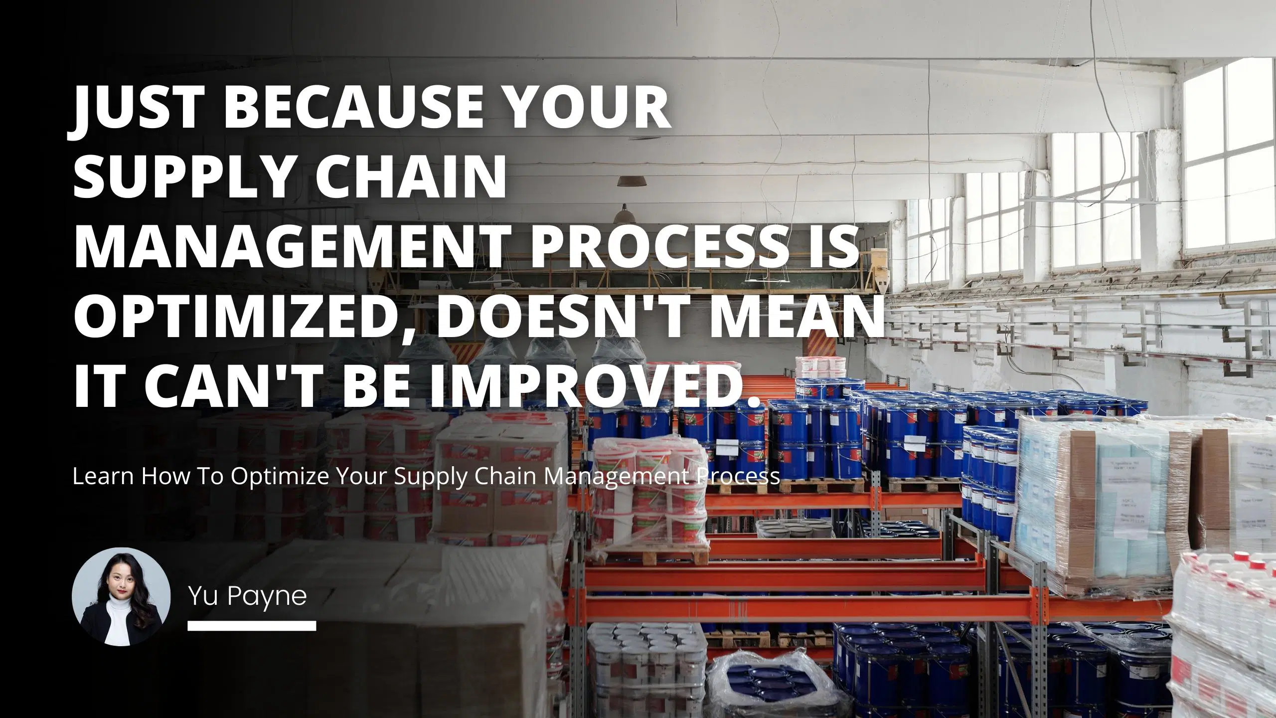How to Optimize Your Supply Chain Management Process