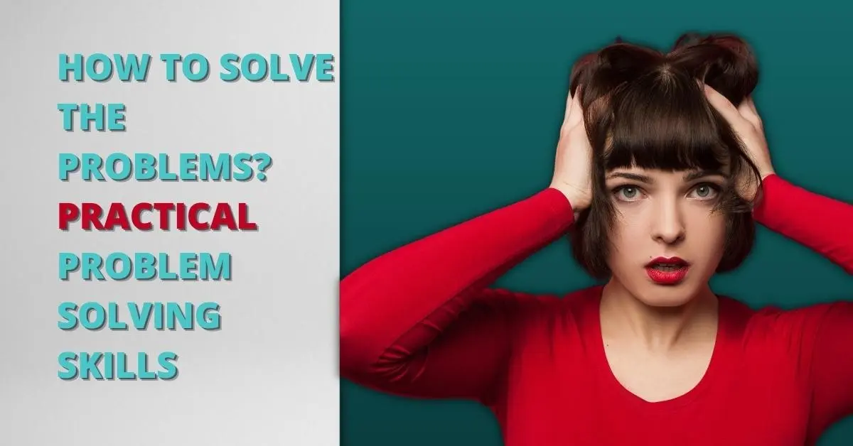 How To Solve The Problems? Practical Problem… | IIENSTITU