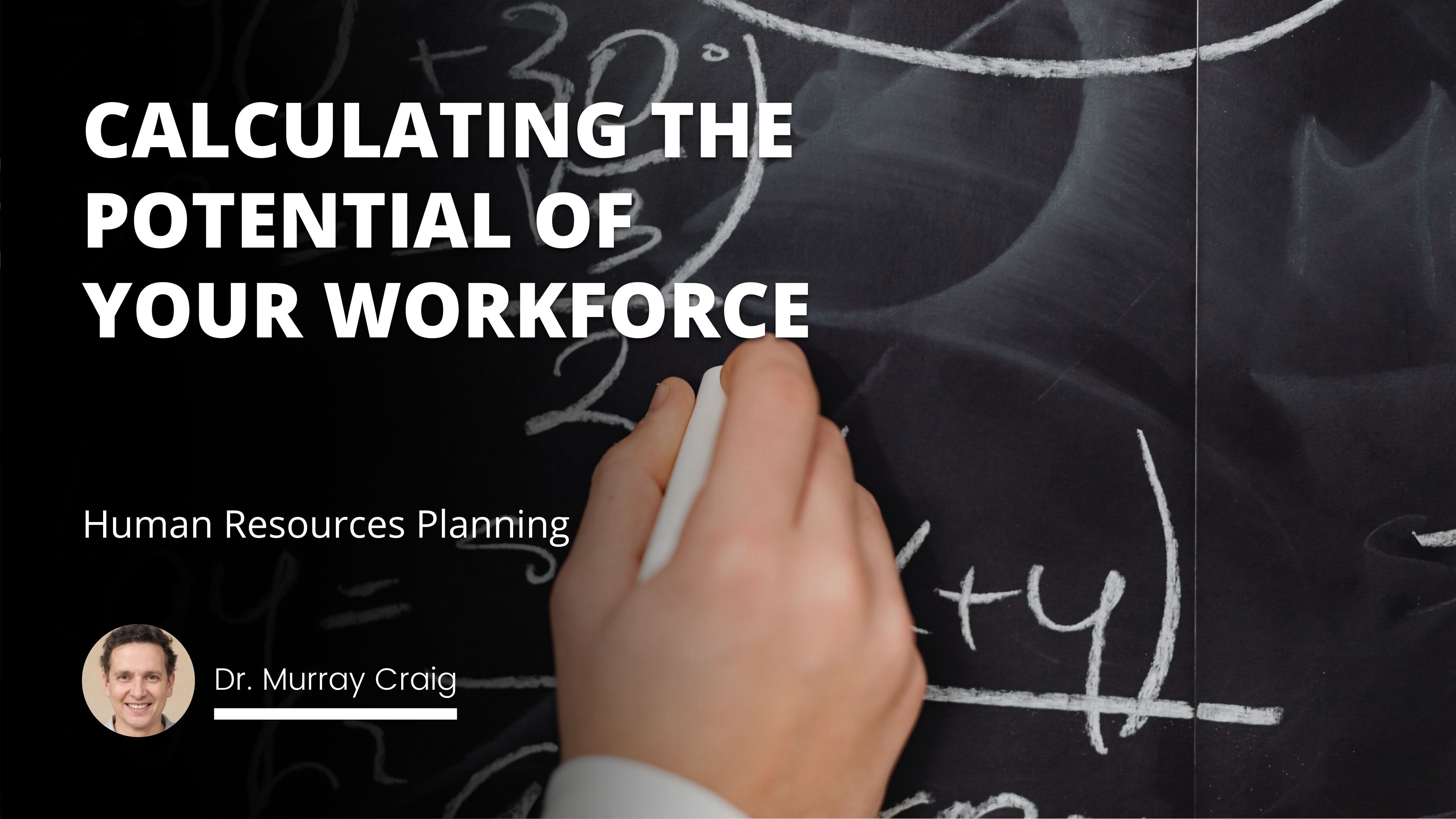 Human Resources Planning - Calculating the Potential of Your Workforce