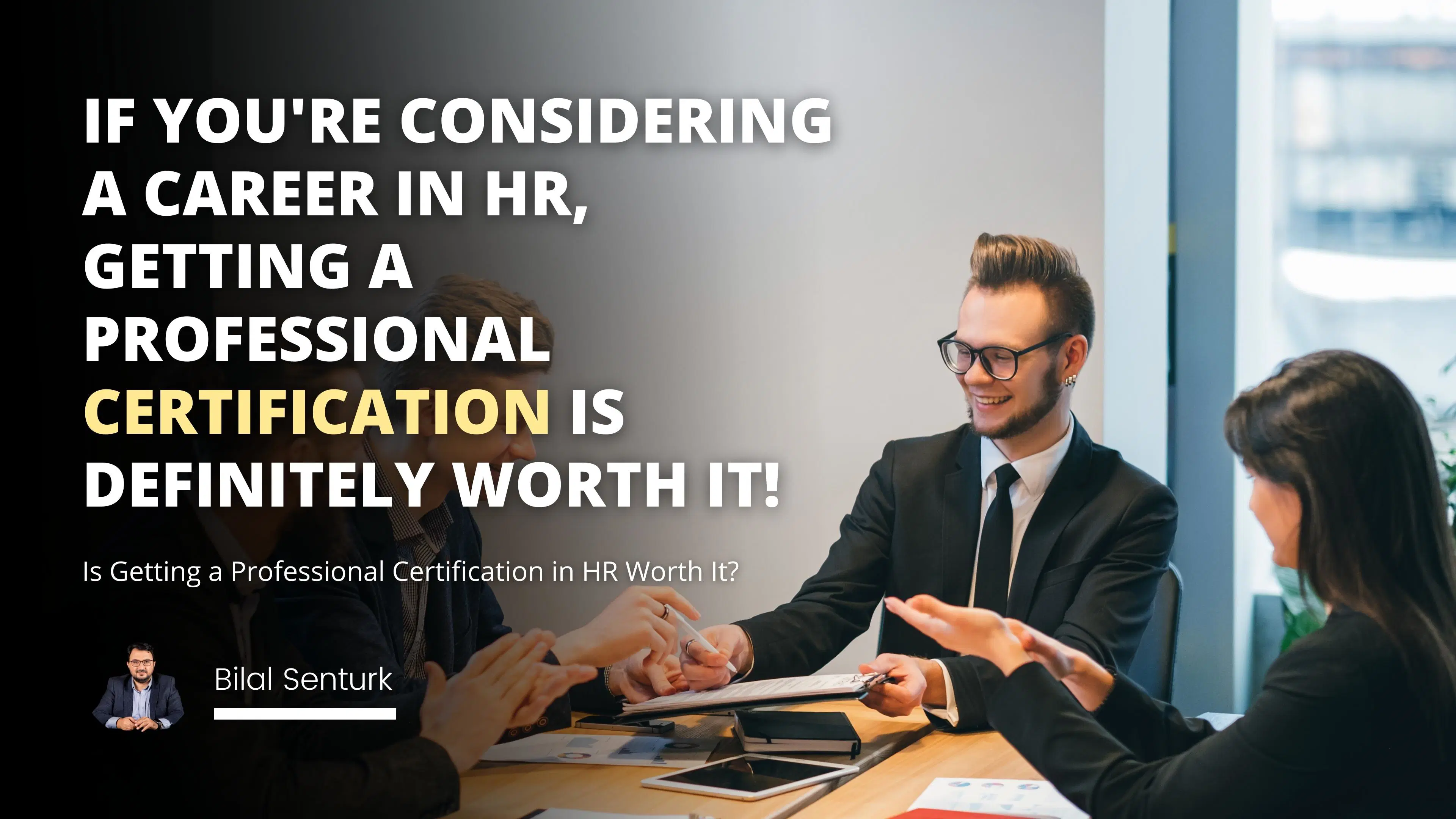 Is Getting a Professional Certification in HR Worth It?
