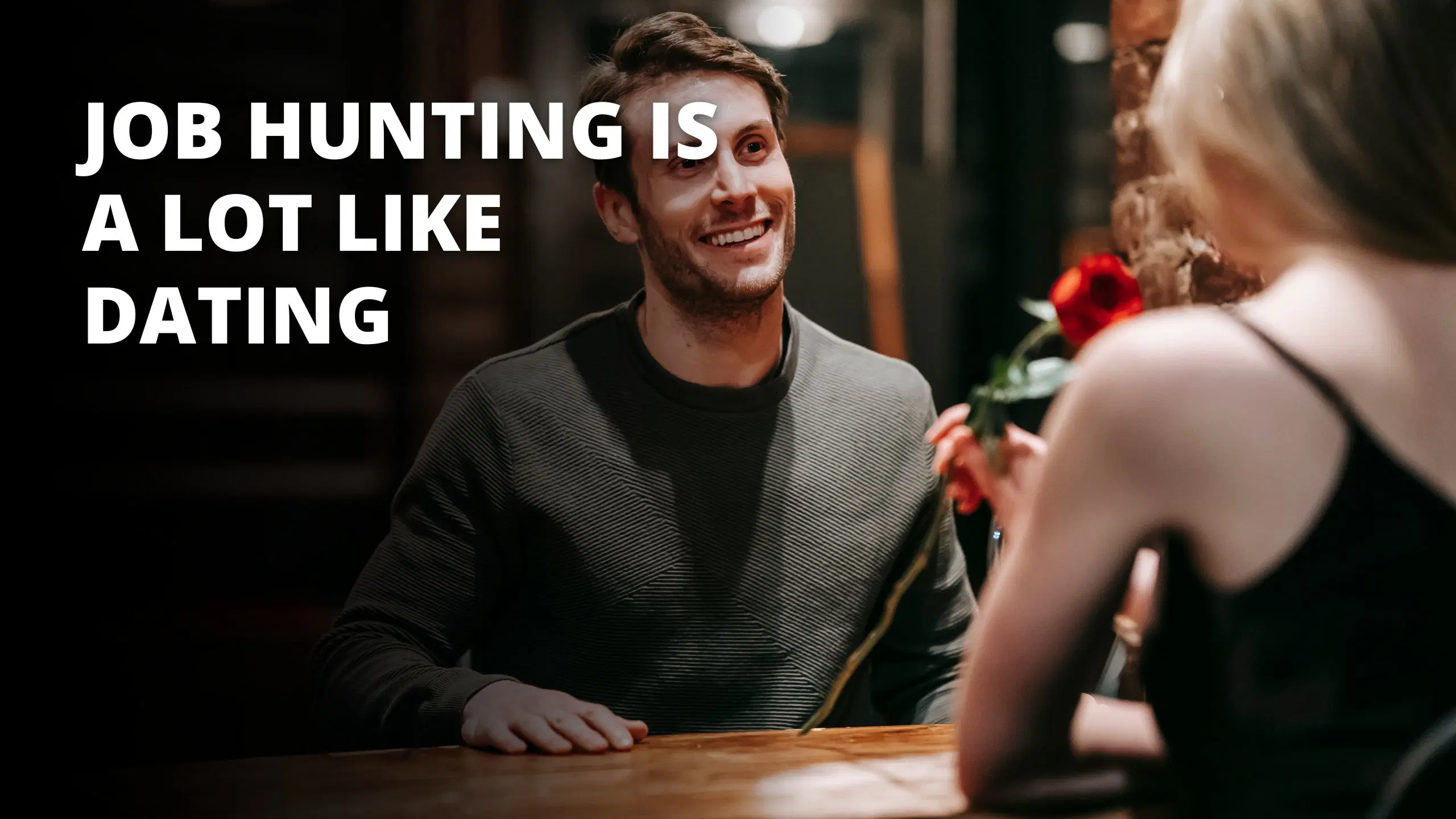 Job Hunting Is A Lot Like Dating