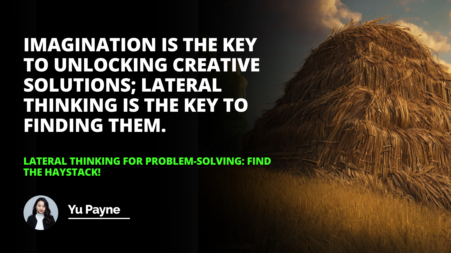 Lateral Thinking for Problem-Solving: Find the Haystack!