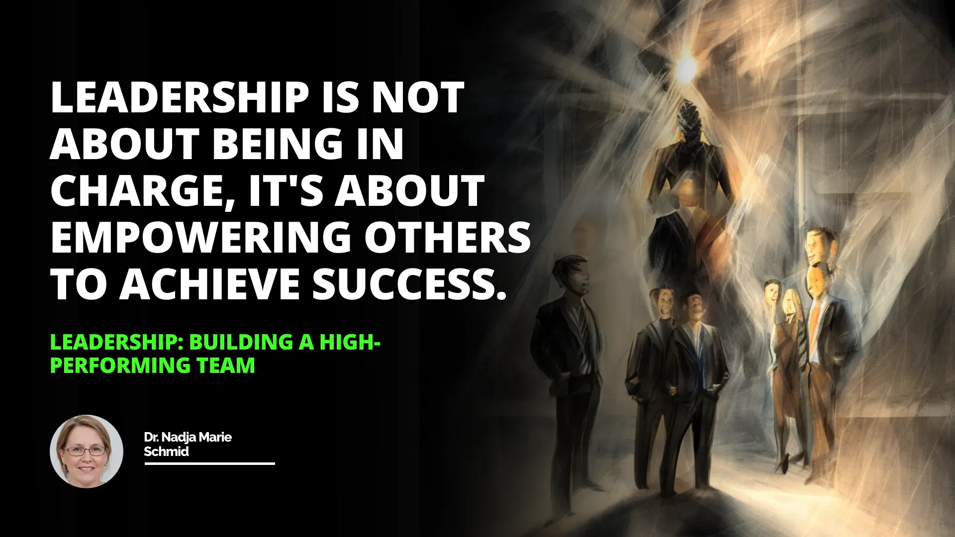 Leadership: Building a High-Performing Team