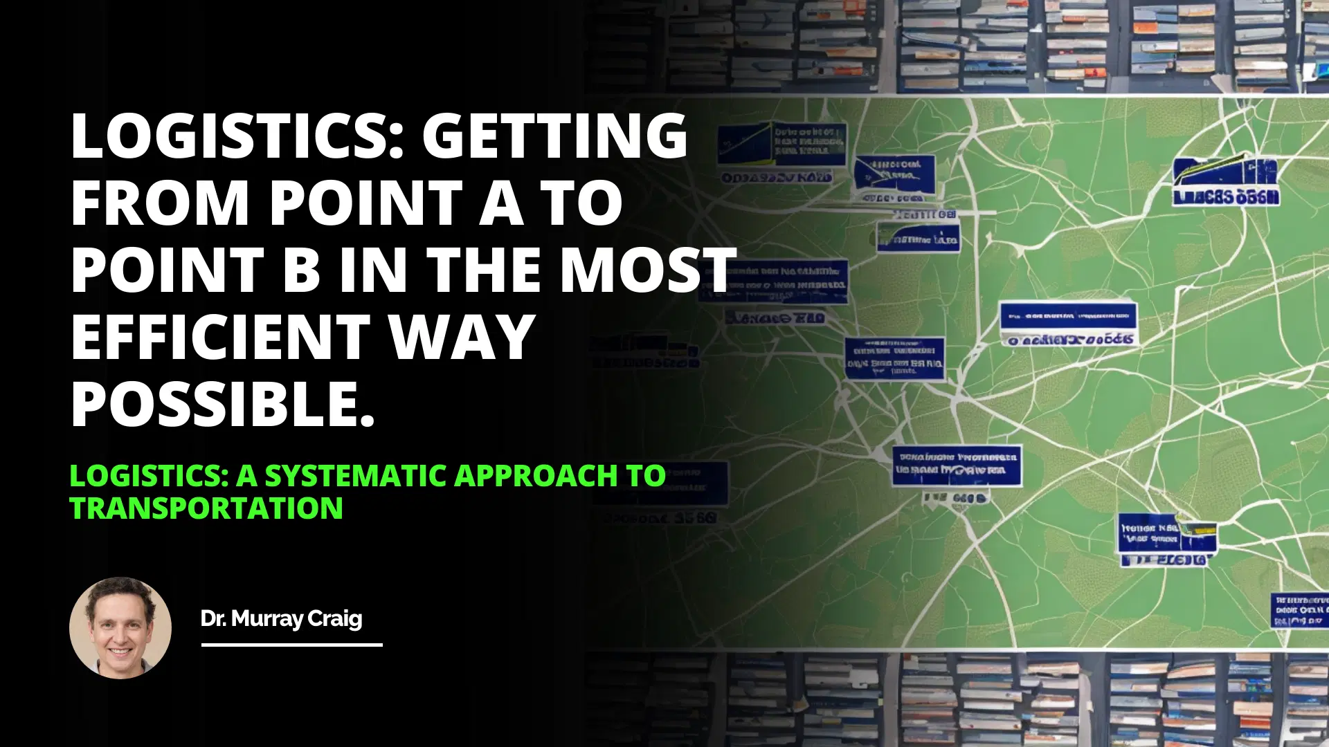 Logistics: A Systematic Approach to Transportation