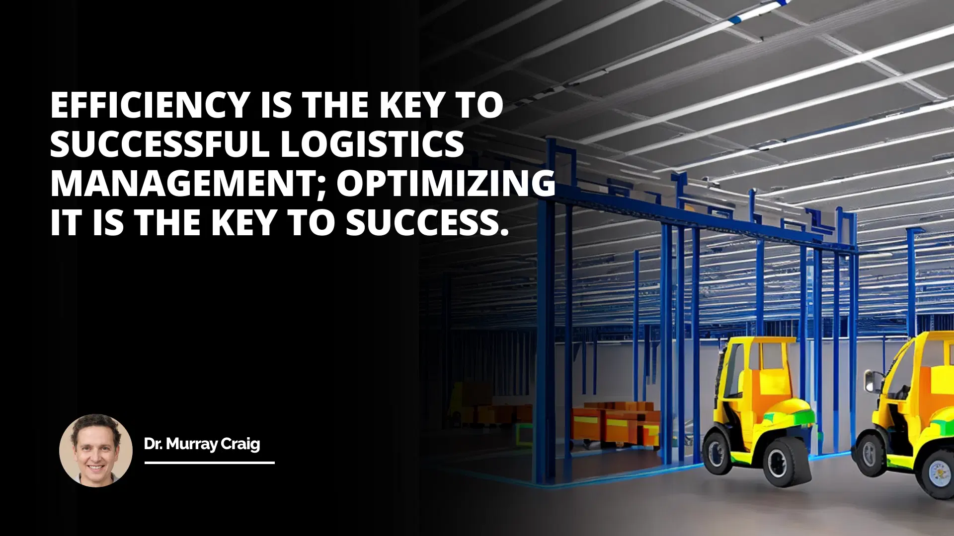 Logistics Management: How to Optimize Efficiency