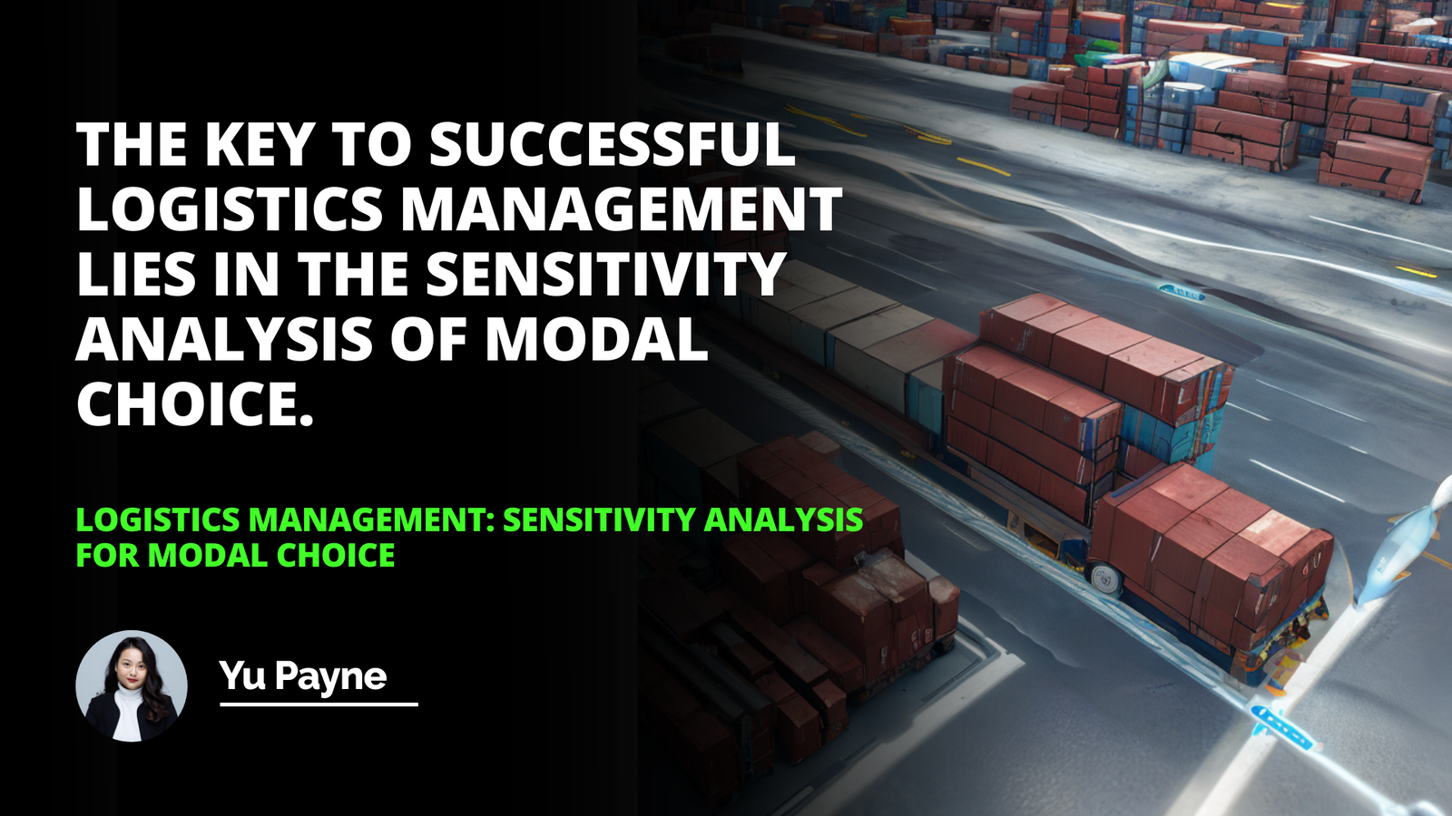 Logistics Management: Sensitivity Analysis for Modal Choice