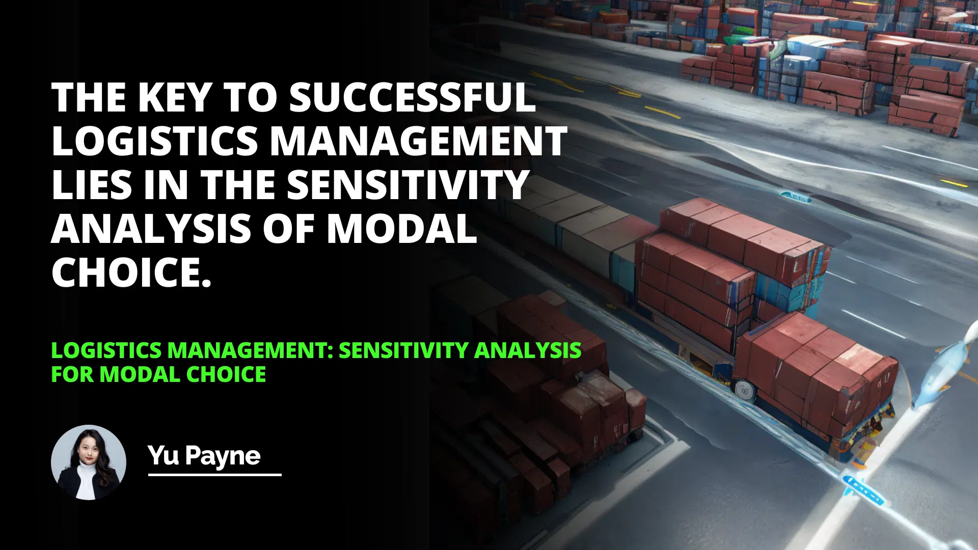 Logistics Management: Sensitivity Analysis for Modal Choice
