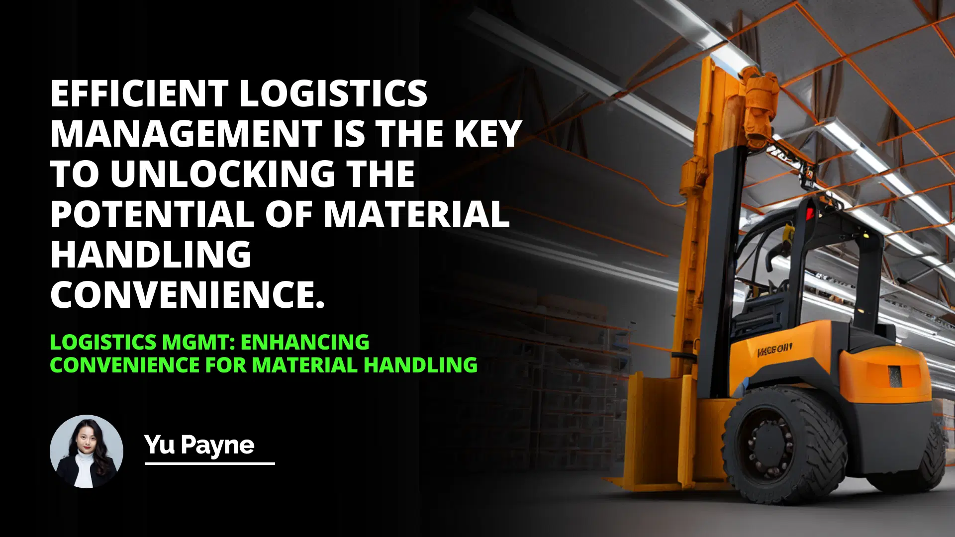 Logistics Mgmt: Enhancing Convenience for Material Handling