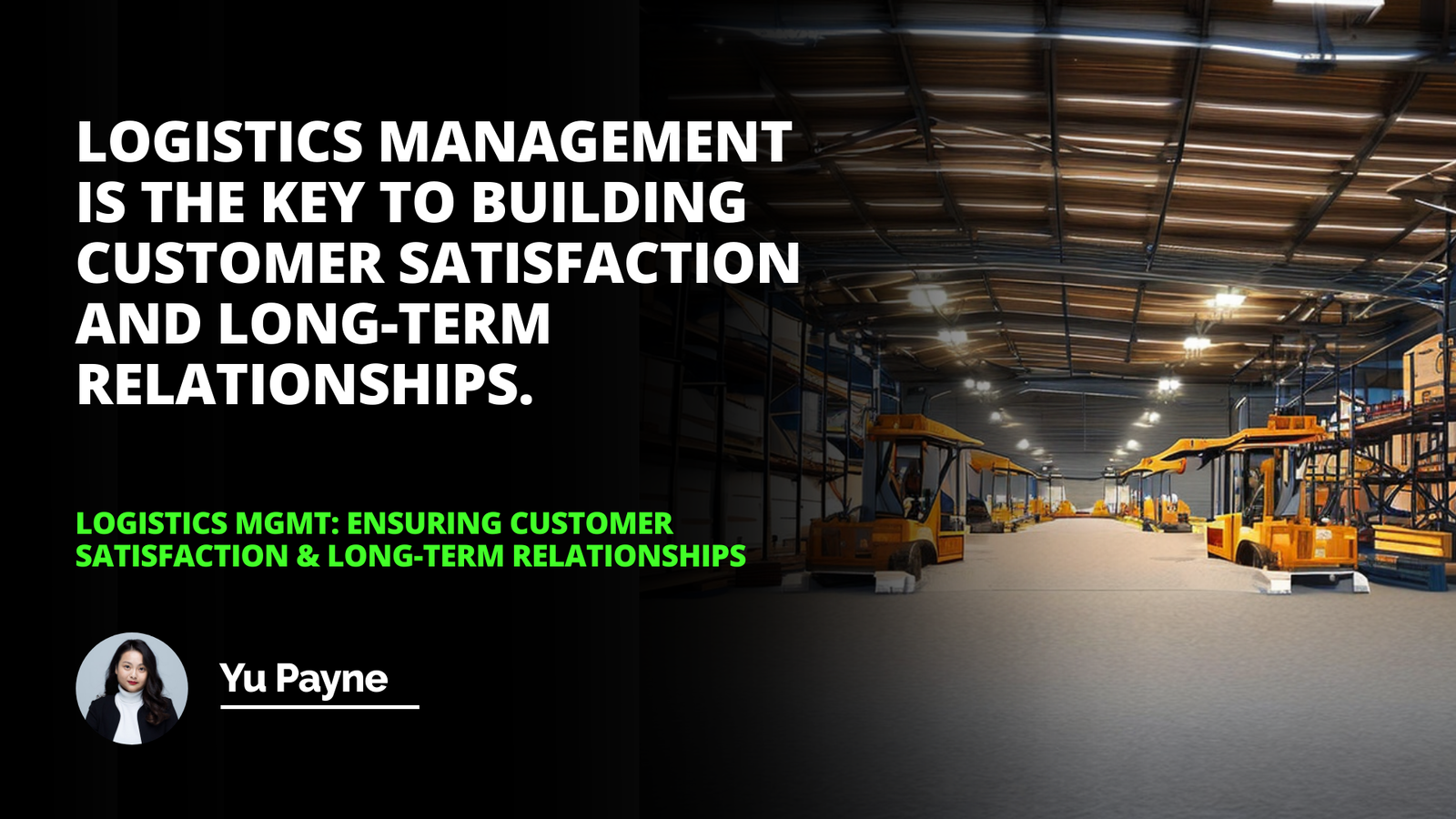 Logistics Mgmt: Ensuring Customer Satisfaction & Long-Term Relationships