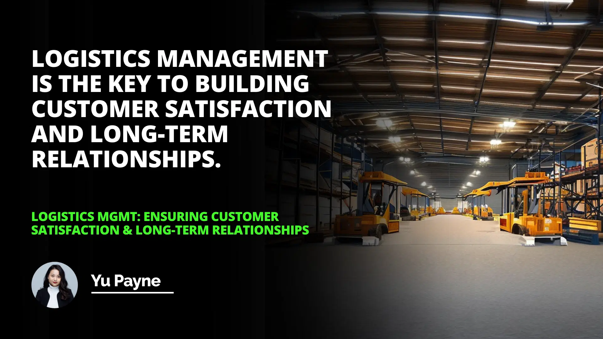 Logistics Mgmt: Ensuring Customer Satisfaction & Long-Term Relationships